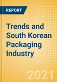 Trends and Opportunities in the South Korean Packaging Industry- Product Image