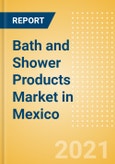 Bath and Shower Products (Personal Hygiene) Market in Mexico - Outlook to 2025; Market Size, Growth and Forecast Analytics- Product Image