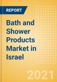 Bath and Shower Products (Personal Hygiene) Market in Israel - Outlook to 2025; Market Size, Growth and Forecast Analytics- Product Image