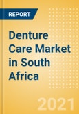 Denture Care (Oral Hygiene) Market in South Africa - Outlook to 2025; Market Size, Growth and Forecast Analytics- Product Image