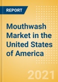 Mouthwash (Oral Hygiene) Market in the United States of America (USA) - Outlook to 2025; Market Size, Growth and Forecast Analytics- Product Image