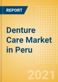 Denture Care (Oral Hygiene) Market in Peru - Outlook to 2025; Market Size, Growth and Forecast Analytics- Product Image