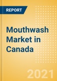Mouthwash (Oral Hygiene) Market in Canada - Outlook to 2025; Market Size, Growth and Forecast Analytics- Product Image