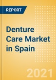 Denture Care (Oral Hygiene) Market in Spain - Outlook to 2025; Market Size, Growth and Forecast Analytics- Product Image