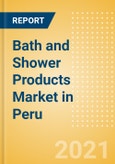 Bath and Shower Products (Personal Hygiene) Market in Peru - Outlook to 2025; Market Size, Growth and Forecast Analytics- Product Image