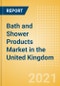 Bath and Shower Products (Personal Hygiene) Market in the United Kingdom (UK) - Outlook to 2025; Market Size, Growth and Forecast Analytics - Product Thumbnail Image