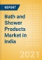 Bath and Shower Products (Personal Hygiene) Market in India - Outlook to 2025; Market Size, Growth and Forecast Analytics - Product Thumbnail Image