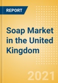 Soap (Personal Hygiene) Market in the United Kingdom (UK) - Outlook to 2025; Market Size, Growth and Forecast Analytics- Product Image