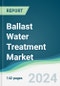 Ballast Water Treatment Market - Forecasts from 2021 to 2026 - Product Thumbnail Image