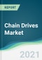 Chain Drives Market - Forecasts from 2021 to 2026 - Product Image