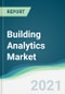 Building Analytics Market - Forecasts from 2021 to 2026 - Product Thumbnail Image