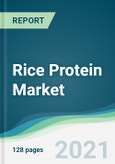 Rice Protein Market - Forecasts from 2021 to 2026- Product Image