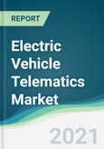 Electric Vehicle Telematics Market - Forecasts from 2021 to 2026- Product Image