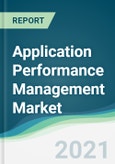 Application Performance Management Market - Forecasts from 2021 to 2026- Product Image