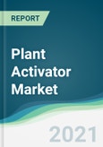 Plant Activator Market - Forecasts from 2021 to 2026- Product Image