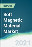 Soft Magnetic Material Market - Forecasts from 2021 to 2026- Product Image