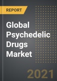 Global Psychedelic Drugs Market (2021 Edition) - Analysis By Drug, Route of Administration, Distribution Channel, By Region, By Country: Market Insights, Pipeline Drugs and Forecast with Impact of Covid-19 (2021-2026)- Product Image