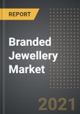 Branded Jewellery Market - Analysis By Material (Diamond, Gold, Silver, Platinum), Product Type, Distribution Channel, By Region, By Country (2021 Edition): Market Insights, Covid-19 Impact, Competition and Forecast (2021-2026)- Product Image