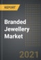 Branded Jewellery Market - Analysis By Material (Diamond, Gold, Silver, Platinum), Product Type, Distribution Channel, By Region, By Country (2021 Edition): Market Insights, Covid-19 Impact, Competition and Forecast (2021-2026) - Product Thumbnail Image