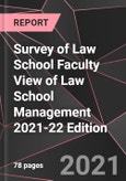 Survey of Law School Faculty View of Law School Management 2021-22 Edition- Product Image