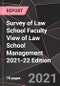 Survey of Law School Faculty View of Law School Management 2021-22 Edition - Product Thumbnail Image