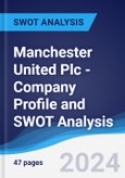 Manchester United Plc - Company Profile and SWOT Analysis- Product Image