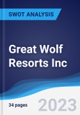 Great Wolf Resorts Inc - Strategy, SWOT and Corporate Finance Report- Product Image