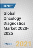 Global Oncology Diagnostics Market 2020-2025- Product Image