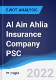 Al Ain Ahlia Insurance Company PSC - Strategy, SWOT and Corporate Finance Report- Product Image