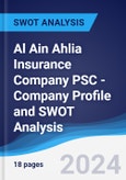 Al Ain Ahlia Insurance Company PSC - Company Profile and SWOT Analysis- Product Image