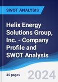 Helix Energy Solutions Group, Inc. - Company Profile and SWOT Analysis- Product Image