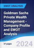 Goldman Sachs Private Wealth Management - Company Profile and SWOT Analysis- Product Image