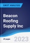 Beacon Roofing Supply Inc - Strategy, SWOT and Corporate Finance Report - Product Thumbnail Image