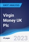 Virgin Money UK Plc - Strategy, SWOT and Corporate Finance Report - Product Thumbnail Image