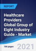 Healthcare Providers Global Group of Eight (G8) Industry Guide - Market Summary, Competitive Analysis and Forecast to 2025- Product Image