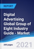 Digital Advertising Global Group of Eight (G8) Industry Guide - Market Summary, Competitive Analysis and Forecast to 2025- Product Image