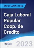 Caja Laboral Popular Coop. de Credito - Strategy, SWOT and Corporate Finance Report- Product Image