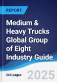 Medium & Heavy Trucks Global Group of Eight (G8) Industry Guide 2018-2027- Product Image