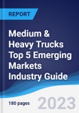 Medium & Heavy Trucks Top 5 Emerging Markets Industry Guide 2018-2027- Product Image