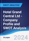 Hotel Grand Central Ltd - Company Profile and SWOT Analysis- Product Image