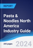 Pasta and Noodles North America (NAFTA) Industry Guide 2018-2027- Product Image