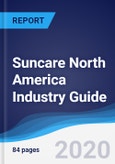 Suncare North America (NAFTA) Industry Guide 2015-2024- Product Image