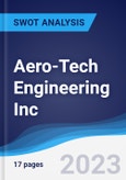 Aero-Tech Engineering Inc - Strategy, SWOT and Corporate Finance Report- Product Image