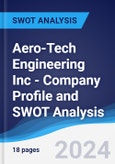 Aero-Tech Engineering Inc - Company Profile and SWOT Analysis- Product Image