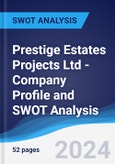 Prestige Estates Projects Ltd - Company Profile and SWOT Analysis- Product Image
