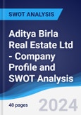 Aditya Birla Real Estate Ltd - Company Profile and SWOT Analysis- Product Image