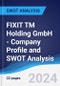FIXIT TM Holding GmbH - Company Profile and SWOT Analysis - Product Thumbnail Image