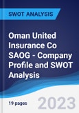 Oman United Insurance Co SAOG - Company Profile and SWOT Analysis- Product Image