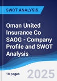 Oman United Insurance Co SAOG - Company Profile and SWOT Analysis- Product Image