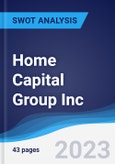 Home Capital Group Inc - Strategy, SWOT and Corporate Finance Report- Product Image